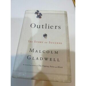 Outliers: The Story of Success by Gladwell, Malcolm
